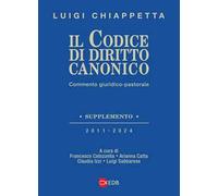 Il codice di diritto canonico. Commento giuridico-pastorale - Chiappetta Luigi
