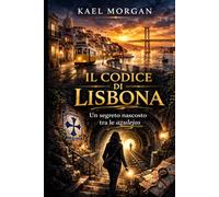 Il Codice di Lisbona: Un segreto nascosto tra le azulejos