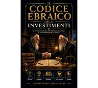 Il Codice Ebraico degli Investimenti: Protocollo per la Creazione e la Difesa della Ricchezza Generazionale