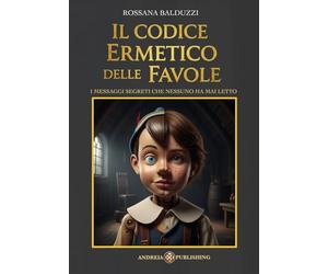 Il Codice Ermetico delle Favole: I messaggi segreti che nessuno ha mai letto