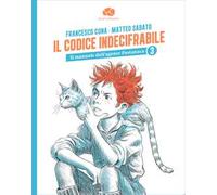 Il codice indecifrabile. Il manuale dell’agente Pastanca. Vol. 3