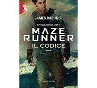 Il codice. Maze Runner. Prequel. Vol. 2