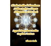 Il Codice Proibito di Nostradamus: L'Ultima Profezia e il Segreto dell'Apocalisse nel XXI Secolo: 2
