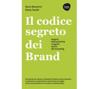 Il codice segreto dei brand. Impara dall'antichità i segreti eter