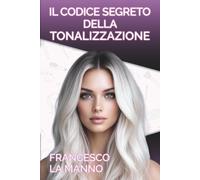 Il codice segreto della tonalizzazione