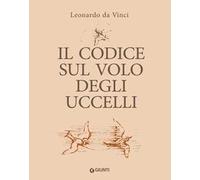 Il codice sul volo degli uccelli. Ediz. a colori