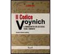Il codice Voynich. Il manoscritto che da secoli sfida l'umanità