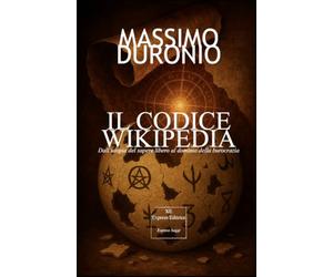 Il codice Wikipedia: Dall’utopia del sapere libero al dominio della burocrazia