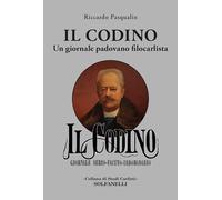 Il codino. Un giornale padovano filocarlista
