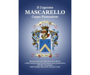 Il Cognome Mascarello. Ceppo Piemontese. Memorie derivanti dalla Storia di La Mo