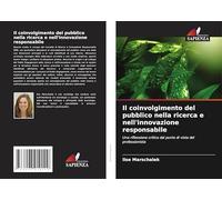 Il coinvolgimento del pubblico nella ricerca e nell'innovazione responsabile: Una riflessione critica dal punto di vista del professionista