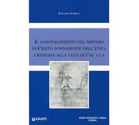 Il coinvolgimento nel mistero di Cristo fondamento dell'etica cristiana alla luce di Col 3,1-4