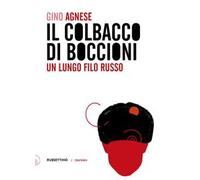 Il colbacco di Boccioni. Un lungo filo russo
