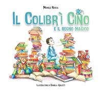 il Colibrì Cino e il Regno Magico