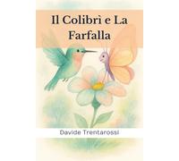 Il Colibrì e La Farfalla: 1
