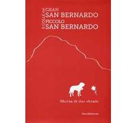 Il colle del Gran San Bernardo-Il colle del Piccolo San Bernardo