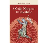 Il colle magico di Celestino