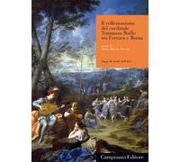 Il collezionismo del cardinale Tommaso Maffei tra Ferrara e Roma - Pavone ...
