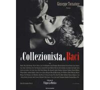 Il collezionista di baci. Ediz. illustrata
