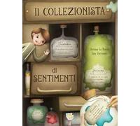Il collezionista di sentimenti. Ediz. a colori