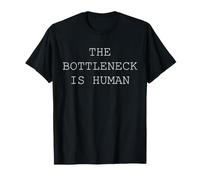 Il Collo di Bottiglia è Umano Divertente AI Software Developer Humour Maglietta