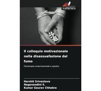 Il colloquio motivazionale nella disassuefazione dal fumo: Psicoterapia comportamentale e cognitiva