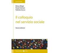 Il colloquio nel servizio sociale. Nuova ediz.