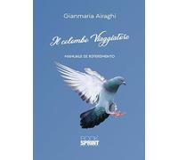 Il colombo viaggiatore. Manuale di riferimento