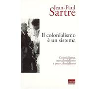 Il colonialismo è un sistema. Colonialismo, neocolonialismo e post-colonialismo
