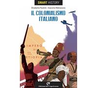 Il colonialismo italiano. Smart history