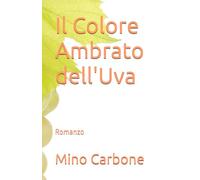Il Colore Ambrato dell'Uva: un bellezza che faceva male