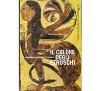 Il colore degli etruschi. 14 capolavori della pittura «a fresco»