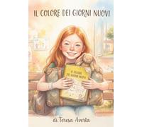 IL COLORE DEI GIORNI NUOVI: ROMANZO BREVE