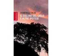 Il colore del cielo e altre ipotesi
