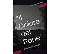 "Il Colore del Pane": Collana “STORIE DI SICILIA”