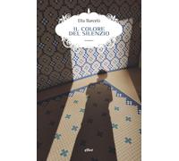 Il colore del silenzio [Paperback] Barceló, Elia; Marchetti, Pierpaolo and March