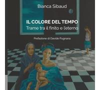 Il colore del tempo: Trame tra il finito e l'eterno