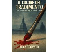Il colore del tradimento: terzo capitolo saga "Tra Fiamma & Cuore"