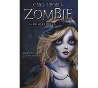 Il colore della paura. Once upon a zombie. Vol. 1