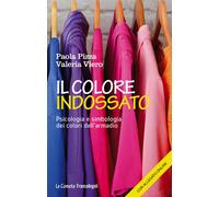 Il colore indossato. Psicologia e simbologia dei colori dell'armadio - Piz...