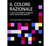Il colore razionale. Le risorse metodologiche e progettuali di NCS - Natural Colour System®©
