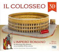 Il Colosseo 3D. L'impero romano. Con Giocattolo