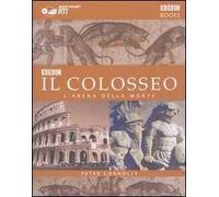 Il colosseo. L'arena della morte