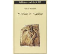 Il colosso di Marussi [Paperback] [Jun 21, 2000] Miller, Henry and Salvatorelli,