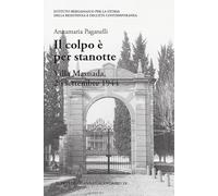 Il colpo è per stanotte. Villa Masnada, 26 settembre 1944