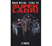 Il colpo. Super ladri
