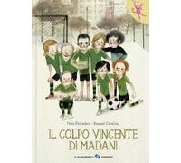 Il colpo vincente di Madani. Ediz. a colori