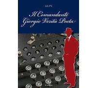 Il comandante Giorgio Verità Poeta