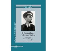 Il comandante Salvatore Todaro (1908-1942). Cittadino di Chioggia