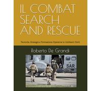 IL COMBAT SEARCH AND RESCUE: Tecniche, Strategie e Formazione Operativa: 3